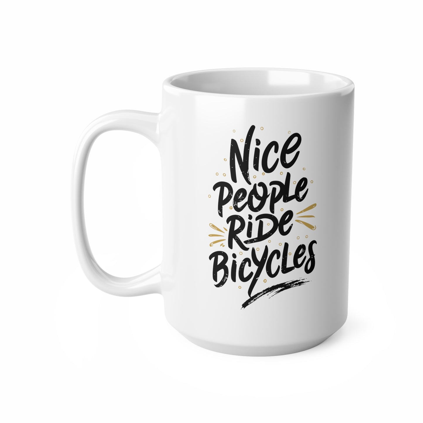 "Nice people ride bicycles." coffee mug