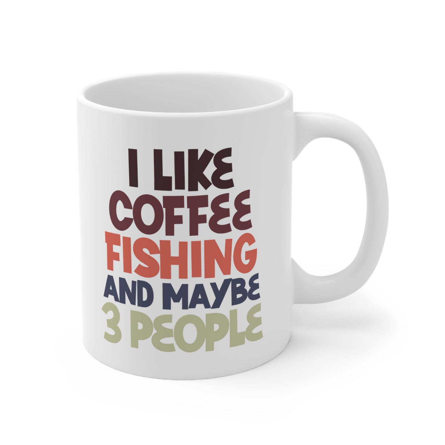 "I like Coffee Fishing and maybe 3 people" mug