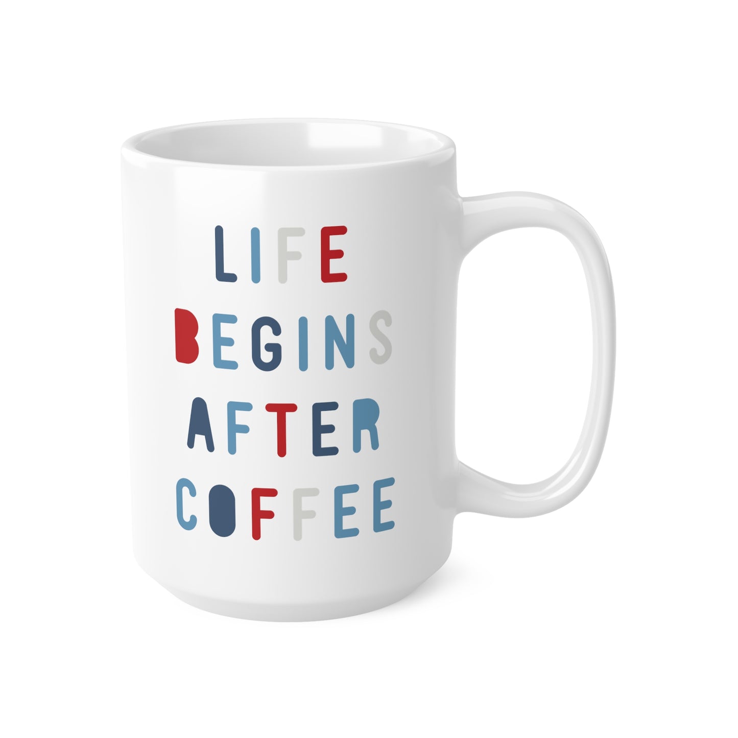 "Life Begins After Coffee" mug