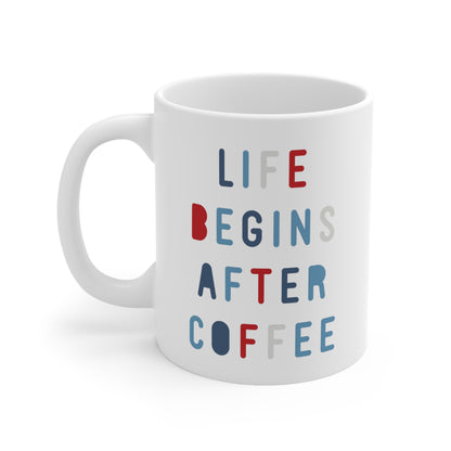 "Life Begins After Coffee" mug