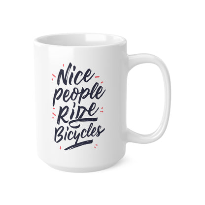 "Nice people ride bicycles." coffee mug