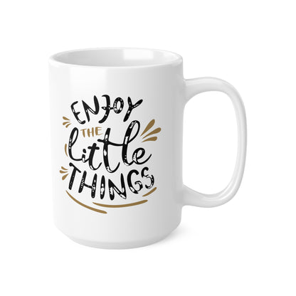 "Enjoy the Little Things" mug