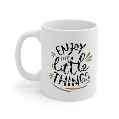 "Enjoy the Little Things" mug