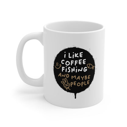 "I like Coffee Fishing and maybe 3 people" mug