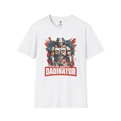 "DADINATOR. Can fix anything" T-shirt