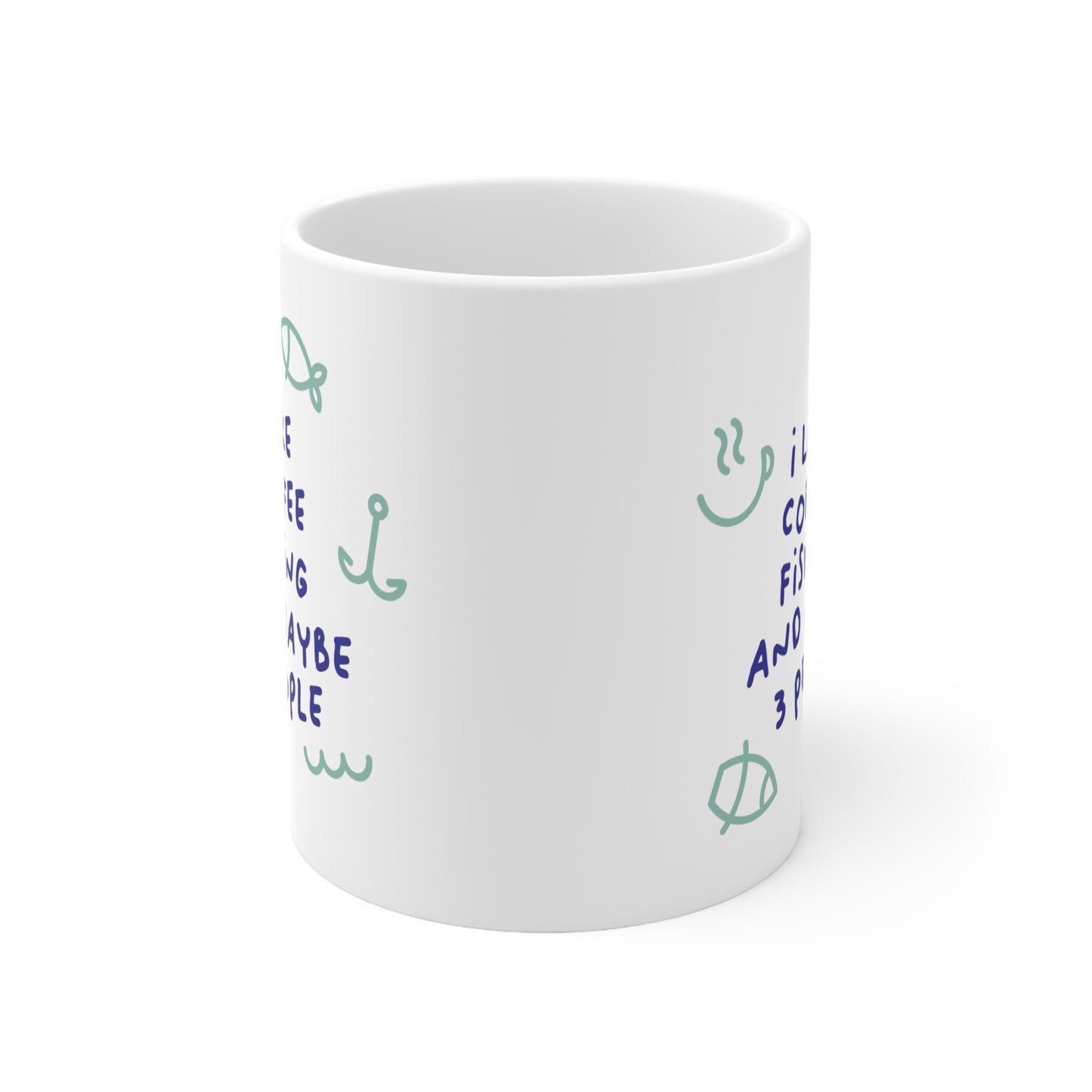 "I like Coffee Fishing and maybe 3 people" mug