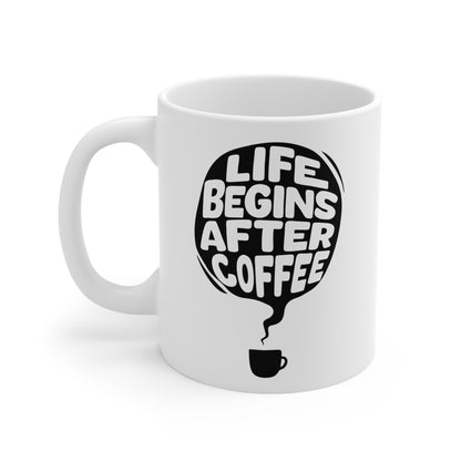 "Life Begins After Coffee" mug