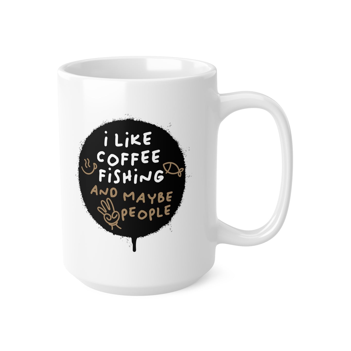 "I like Coffee Fishing and maybe 3 people" mug