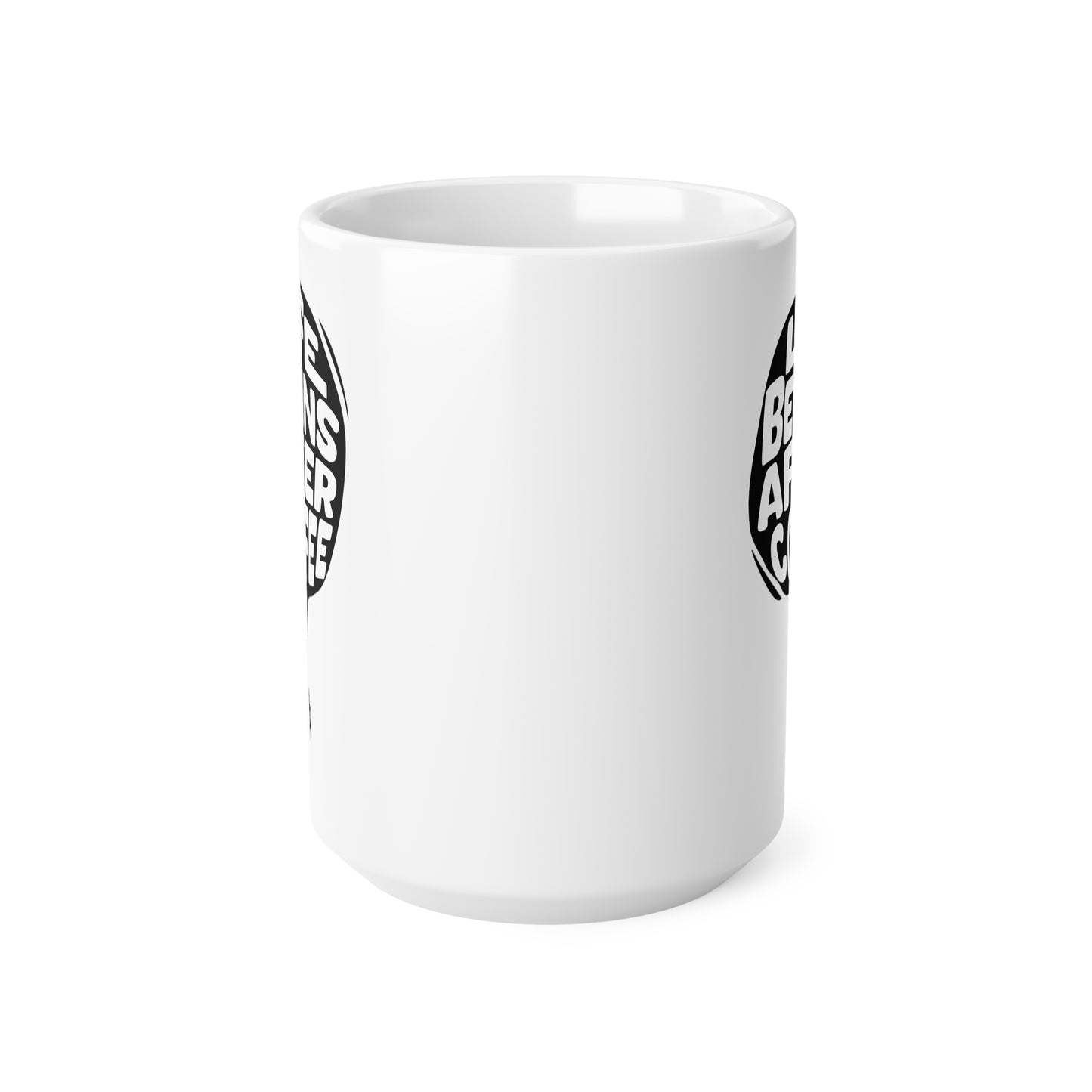 "Life Begins After Coffee" mug