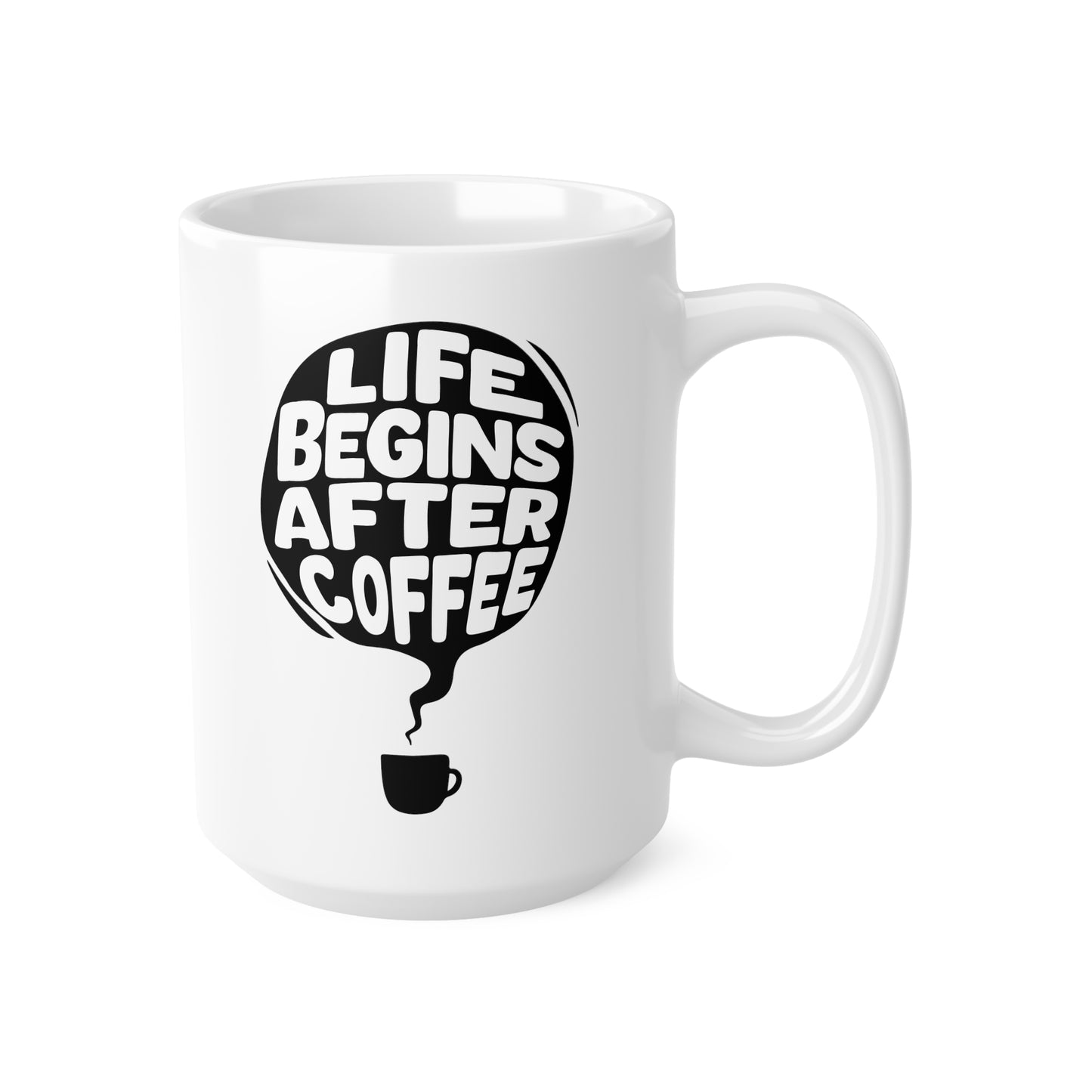 "Life Begins After Coffee" mug