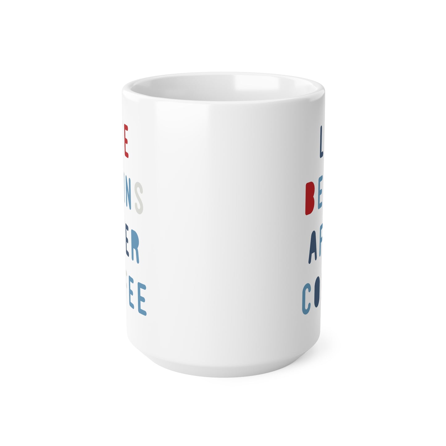 "Life Begins After Coffee" mug