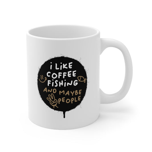 "I like Coffee Fishing and maybe 3 people" mug