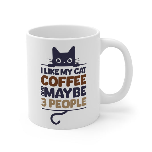 "I like my Cat Coffee and maybe 3 people" mug