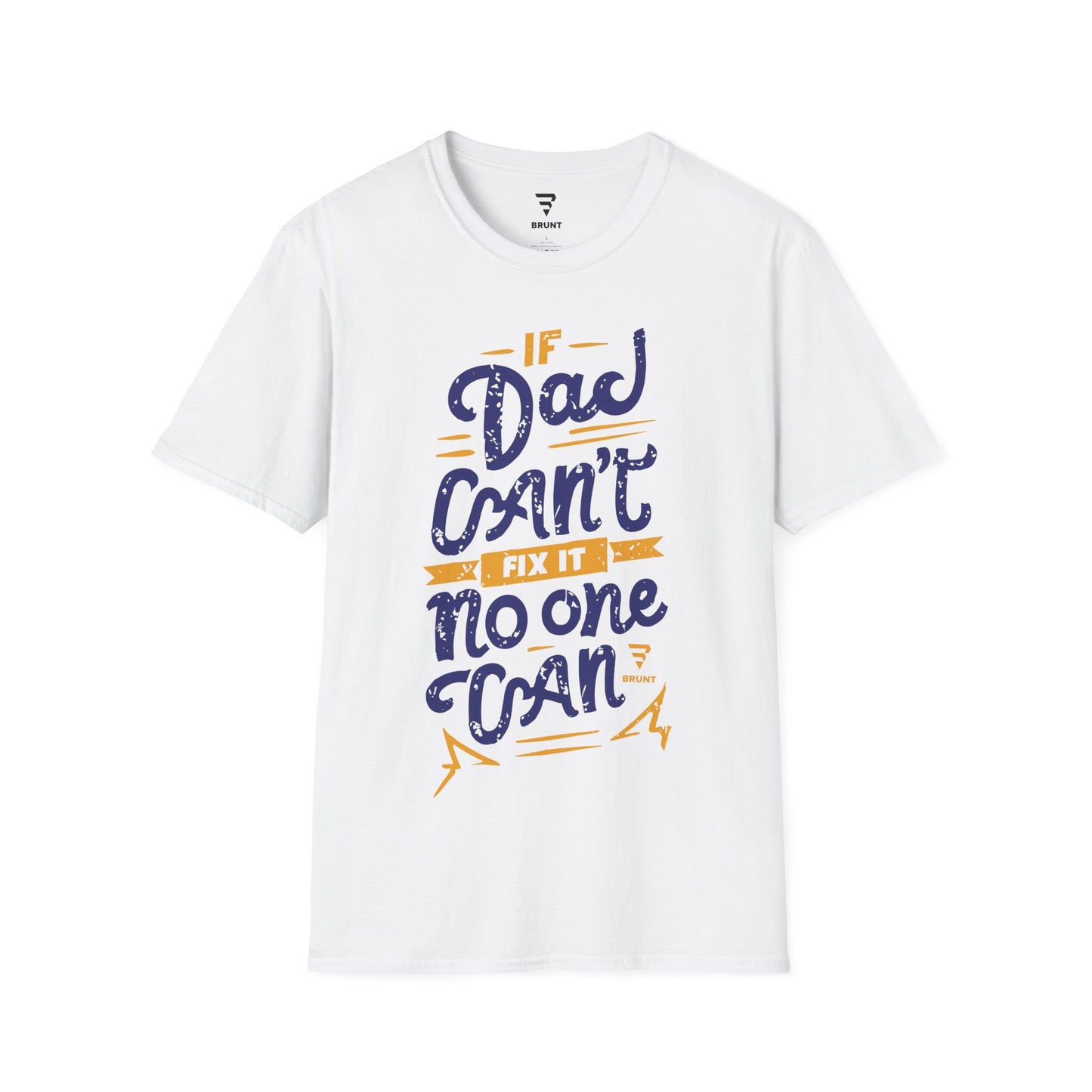 "If Dad Can't Fix It, No One Can" T-shirt – the ultimate tribute to the unsung heroes in our lives!